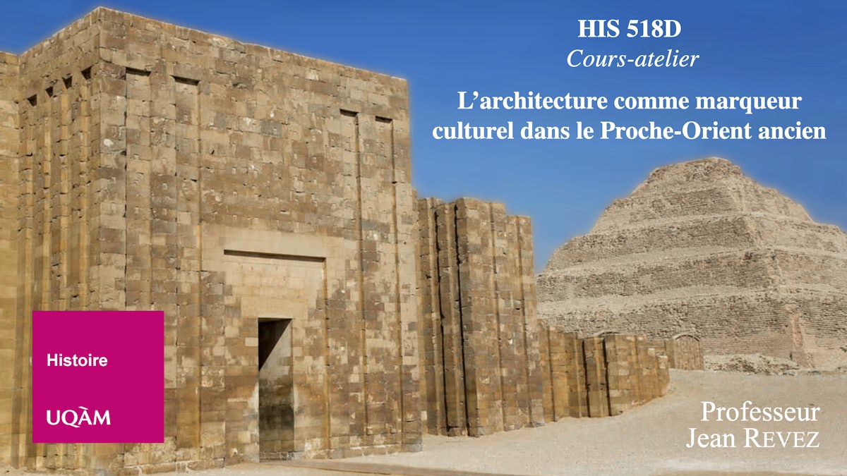 HIS 518D – L’architecture comme marqueur culturel dans le Proche-Orient ancien 
