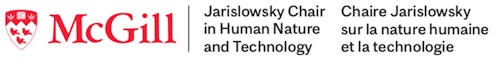 Stephen A. Jarislowsky Chair in Human Nature and Technology